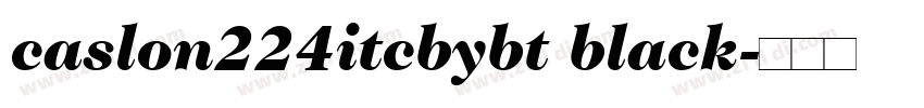 caslon224itcbybt black字体转换